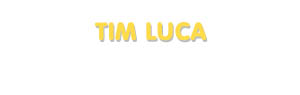 Der Vorname Tim Luca